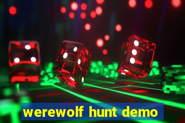 werewolf hunt demo